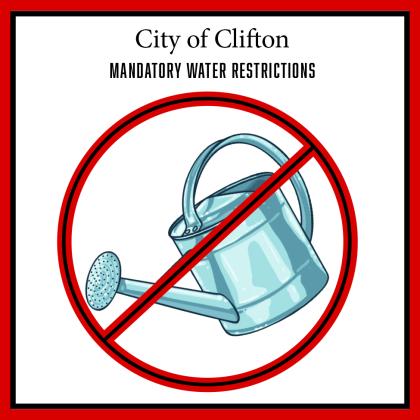 Mandatory water restrictions begin in Clifton Sunday.